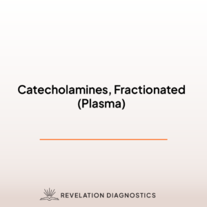 Catecholamines, Fractionated (Plasma)